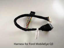 Load image into Gallery viewer, Harness for Ford MobileEye Q3
